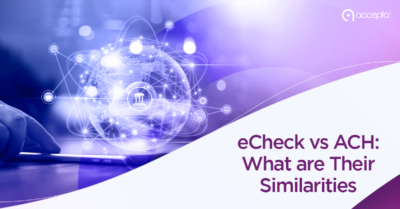 eCheck & ACH: What are their similarities