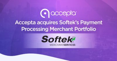 Accepta acquires Softek’s Payment Processing Merchant Portfolio