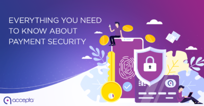 Everything You Need to Know About Payment Security