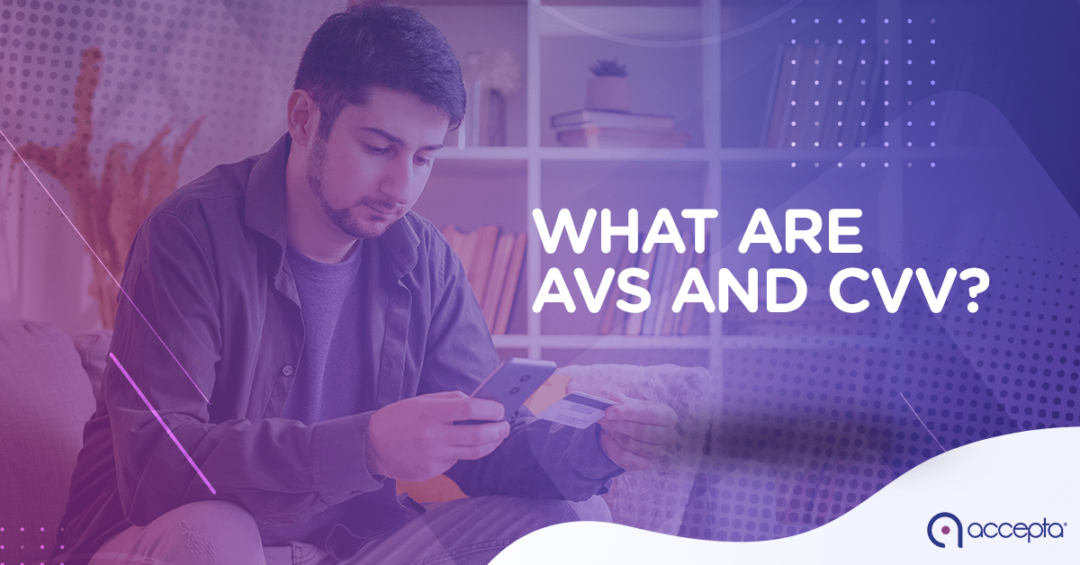 What Are AVS and CVV?