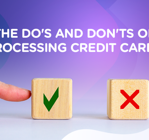 The Do’s and Don’ts of Processing Credit Cards - accepta